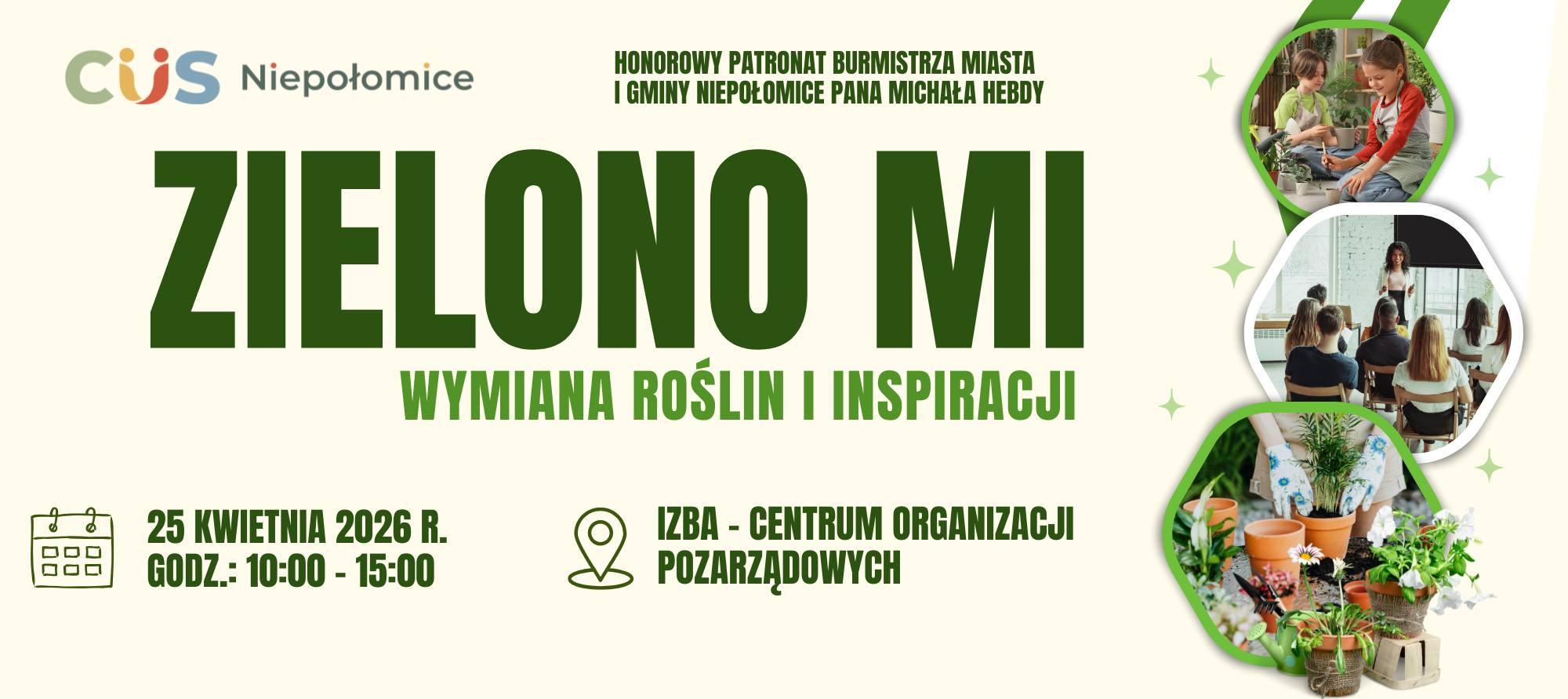 Plakat promocyjny imprezy "Zielono Mi" w Niepołomicach, gdzie Fundacja Czerwony Krakowiak zaprezentuje warsztaty ogrodnicze i opiekę nad roślinami.